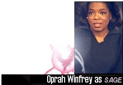 Oprah as Sage